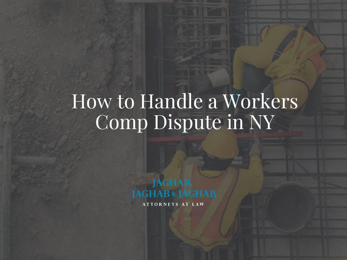 How to Handle a Workers Comp Dispute in NY
